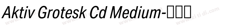 Aktiv Grotesk Cd Medium字体转换 Aktiv Grotesk Cd Medium字体转换